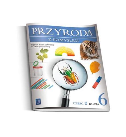 Przyroda SP Przyroda z pomysłem 6/2 z. warsztatowe