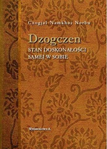 Dzogczen. Stan doskonałości samej w sobie