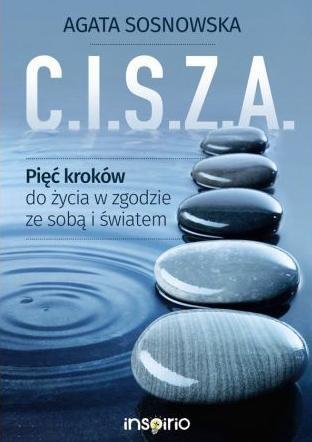 Inspirio. C.I.S.Z.A. Pięć kroków do życia..