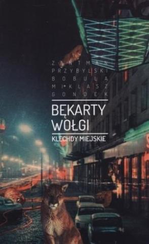 Bękarty Wołgi. Klechdy miejskie