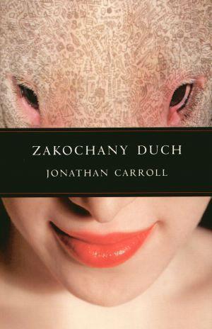 Zakochany Duch - Jonathan Carroll