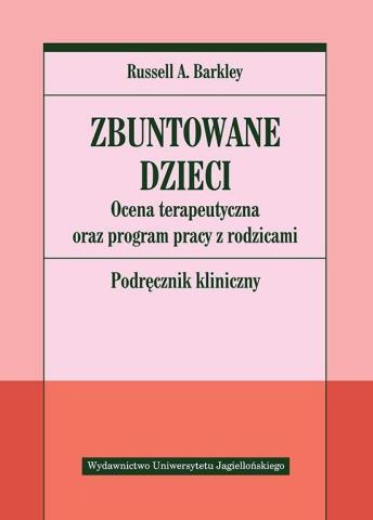 Zbuntowane dzieci. Ocena terapeutyczna oraz...