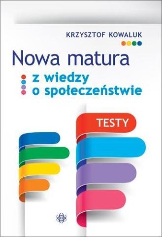 Nowa matura z wiedzy o społeczeństwie. Testy