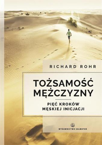 Tożsamość mężczyzny. Pięć kroków męskiej inicjacji