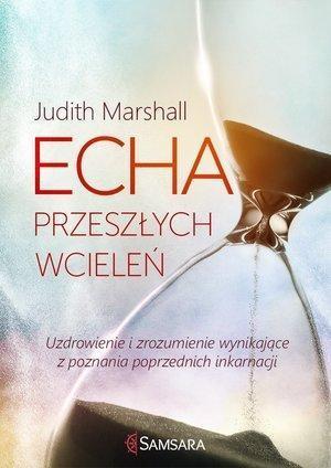 Echa przeszłych wcieleń. Uzdrowienie i zrozumienie