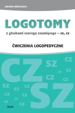 LOGOTOMY z głoskami szeregu szumiącego SZ, CZ