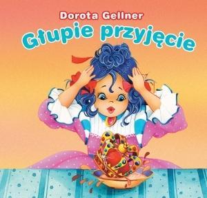 Biblioteczka niedźwiadka. Głupie przyjęcie