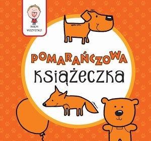 Wiem wszystko - Pomarańczowa Książeczka