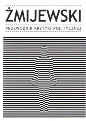 Żmijewski. Przewodnik Krytyki Politycznej