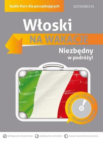 Na wakacje. Włoski dla początkujących + CD