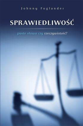 Sprawiedliwość - puste słowa czy rzeczywistość?