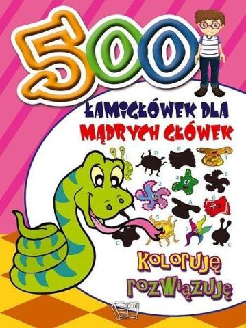 500 Łamigłówek. Koloruję, rozwiązuję