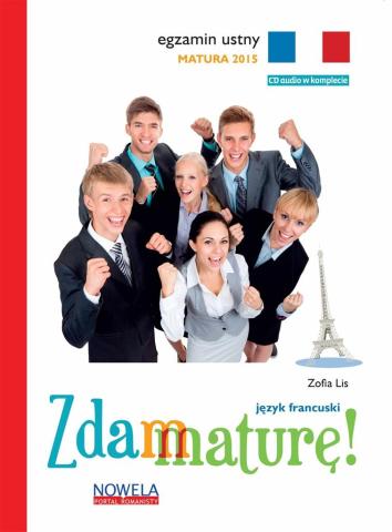 Zdam maturę 2015 j. francuski egzamin ustny +CD