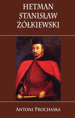 Hetman Stanisław Żółkiewski