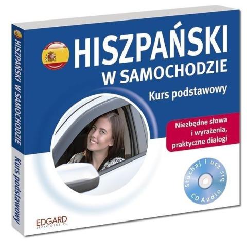 Hiszpański w samochodzie. Kurs podstawowy + CD