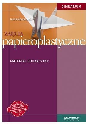 Zajęcia papieroplast. GIM 1-3 Materiał eduk OPERON