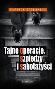 Tajne operacje, szpiedzy i sabotażyści