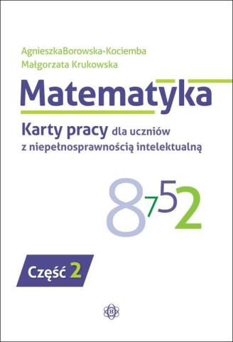 Matematyka. KP dla uczniów z niepeł. intel. cz.2