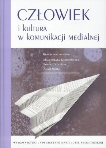 Człowiek i kultura w komunikacji medialnej