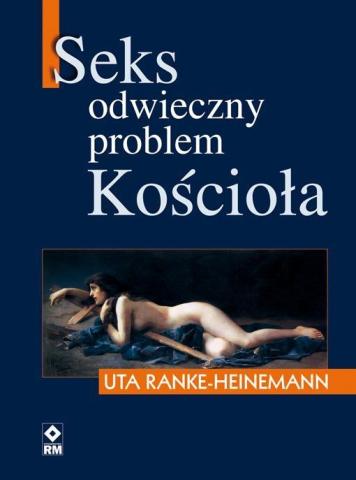 Seks. Odwieczny problem Kościoła