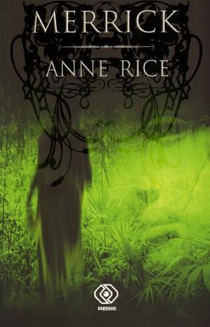 Merrick - Anne Rice