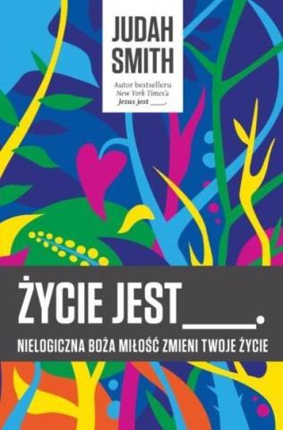 Życie jest...