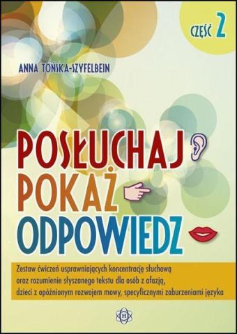 Posłuchaj, pokaż, odpowiedz cz.2