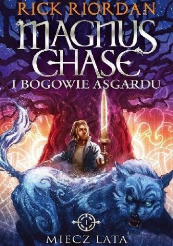 Magnus Chase i bogowie Asgardu T.1 Miecz lata