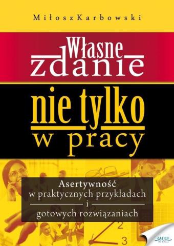 Własne zdanie. Nie tylko w pracy