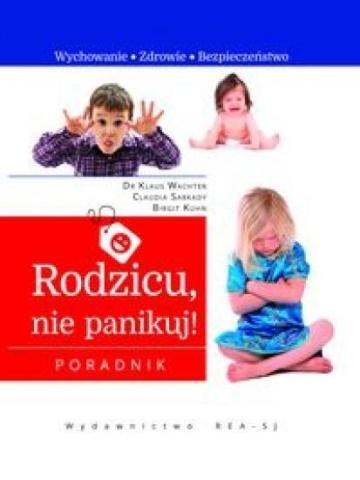 Rodzicu, nie panikuj!