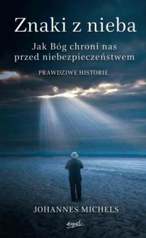 Znaki z nieba. Jak Bóg chroni nas przed niebezp.