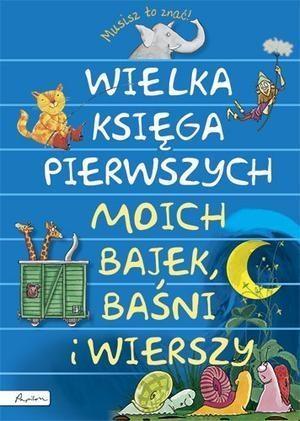 Wielka księga pierwszych - moich bajek, baśni