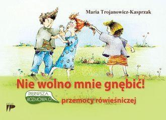 Nie wolno mnie gnębić!