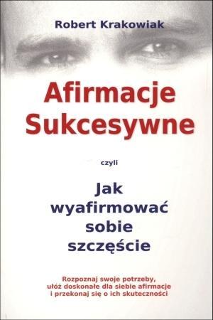 Afirmacje Sukcesywne czyli Jak wyafirmować...