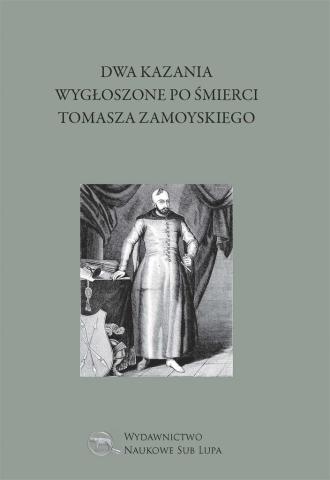 Dwa kazania wygłoszone po śmierci Tomasza Zamoyski