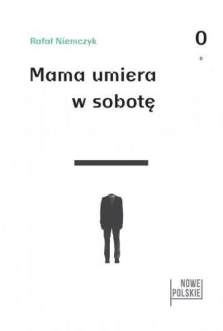 Mama umiera w sobotę