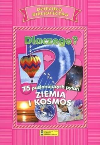 Dziecięca Biblioteka. Dlaczego? Ziemia i Kosmos