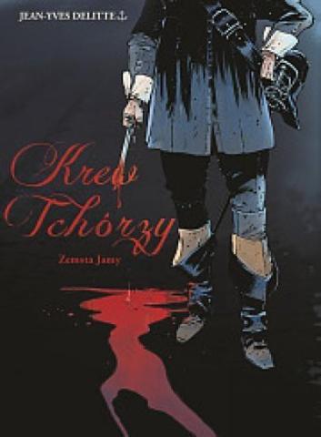 Krew Tchórzy T.1 Zemsta Jamy