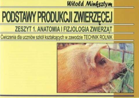 Podstawy produkcji zwierzęcej Z1 Anatomia i fizj.