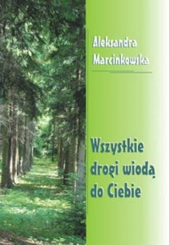 Wszystkie drogi wiodą do Ciebie