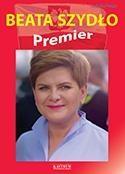 Beata Szydło. Premier