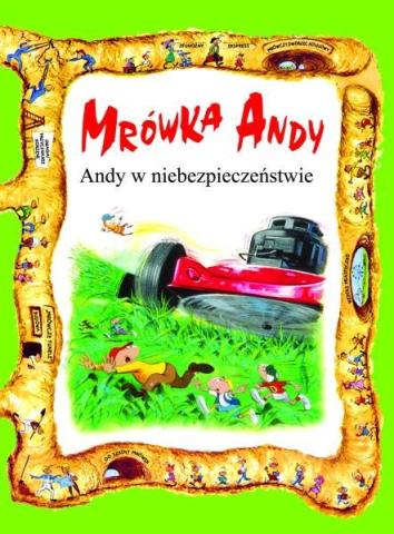 Mrówka Andy. Andy w niebezpieczeństwie