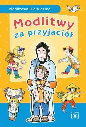 Modlitwy za przyjaciół. Modlitewnik dla dzieci