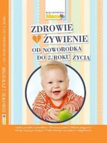 Zdrowie i żywienie od noworodka do 2 roku życia