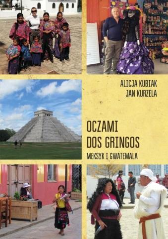 Oczami dos gringos. Meksyk i Gwatemala