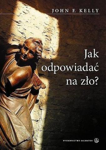 Jak odpowiadać na zło?