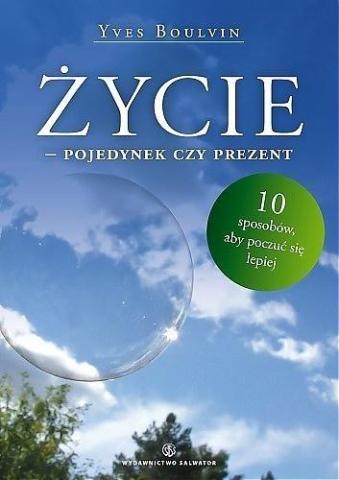 Życie. Pojedynek czy prezent