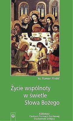 Życie wspólnoty w świetle Słowa Bożego