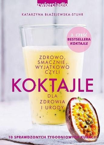 Koktajle dla zdrowia i urody cz.3