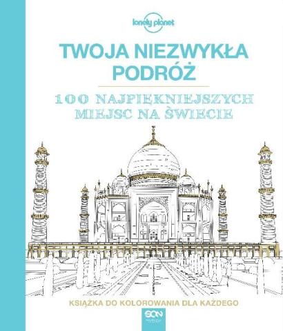 Twoja niezwykła podróż. Książka do kolorowania